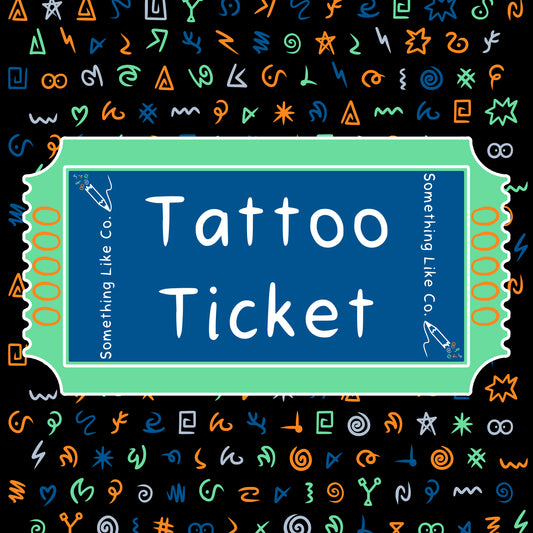 Tattoo Ticket